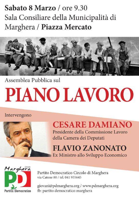 Sabato 8 marzo, ore 9.30 - Piano Lavoro: Cesare Damiano e Flavio Zanonato a Marghera